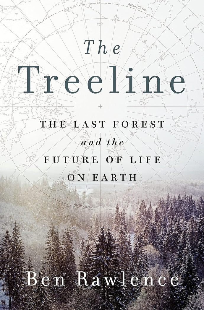 The Treeline: The Last Forest and the Future of Life on Earth Hardcover Adult Non-Fiction Happier Every Chapter   