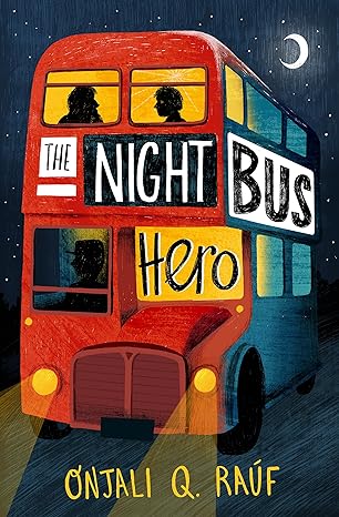 The Night Bus Hero Children's Books Happier Every Chapter   