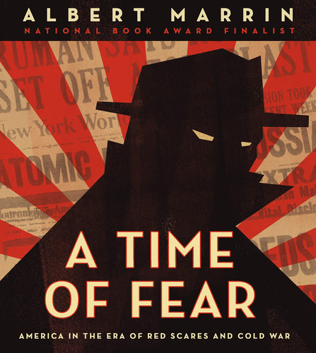 A Time of Fear America in the Era of Red Scares and Cold War(Hardcover) Children's Books Happier Every Chapter   
