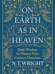 On Earth as in Heaven: Daily Wisdom for Twenty-First Century Christians Hardcover