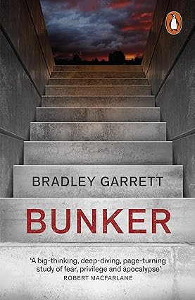 Bunker: What It Takes to Survive the Apocalypse Paperback