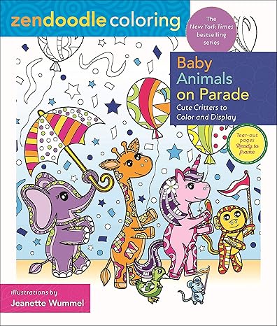 Baby Animals on Parade: Cute Critters to Color and Display (Zendoodle Coloring) Paperback Adult Non-Fiction Happier Every Chapter   