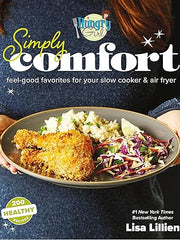 Hungry Girl Simply Comfort: Feel-Good Favorites for Your Slow Cooker & Air Fryer Paperback
