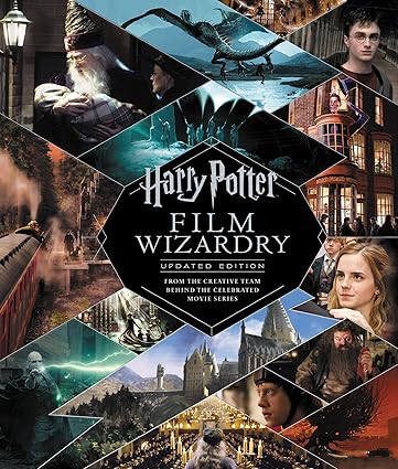 Harry Potter Film Wizardry: Updated Edition: From the Creative Team Behind the Celebrated Movie Series Hardcover Adult Non-Fiction Happier Every Chapter   