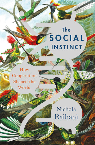 The Social Instinct: How Cooperation Shaped the World Hardcover  Happier Every Chapter   