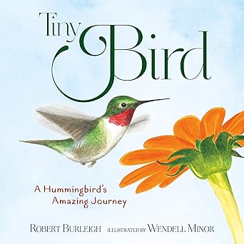 Tiny Bird: A Hummingbird's Amazing Journey Hardcover Children's Books Happier Every Chapter