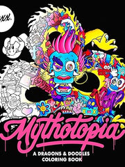 Mythotopia: A Dragons and Doodles Colouring Book Paperback