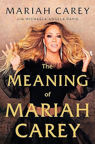 The Meaning of Mariah Carey Hardcover Adult Non-Fiction Happier Every Chapter   