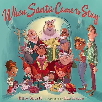 When Santa Came to Stay Hardcover