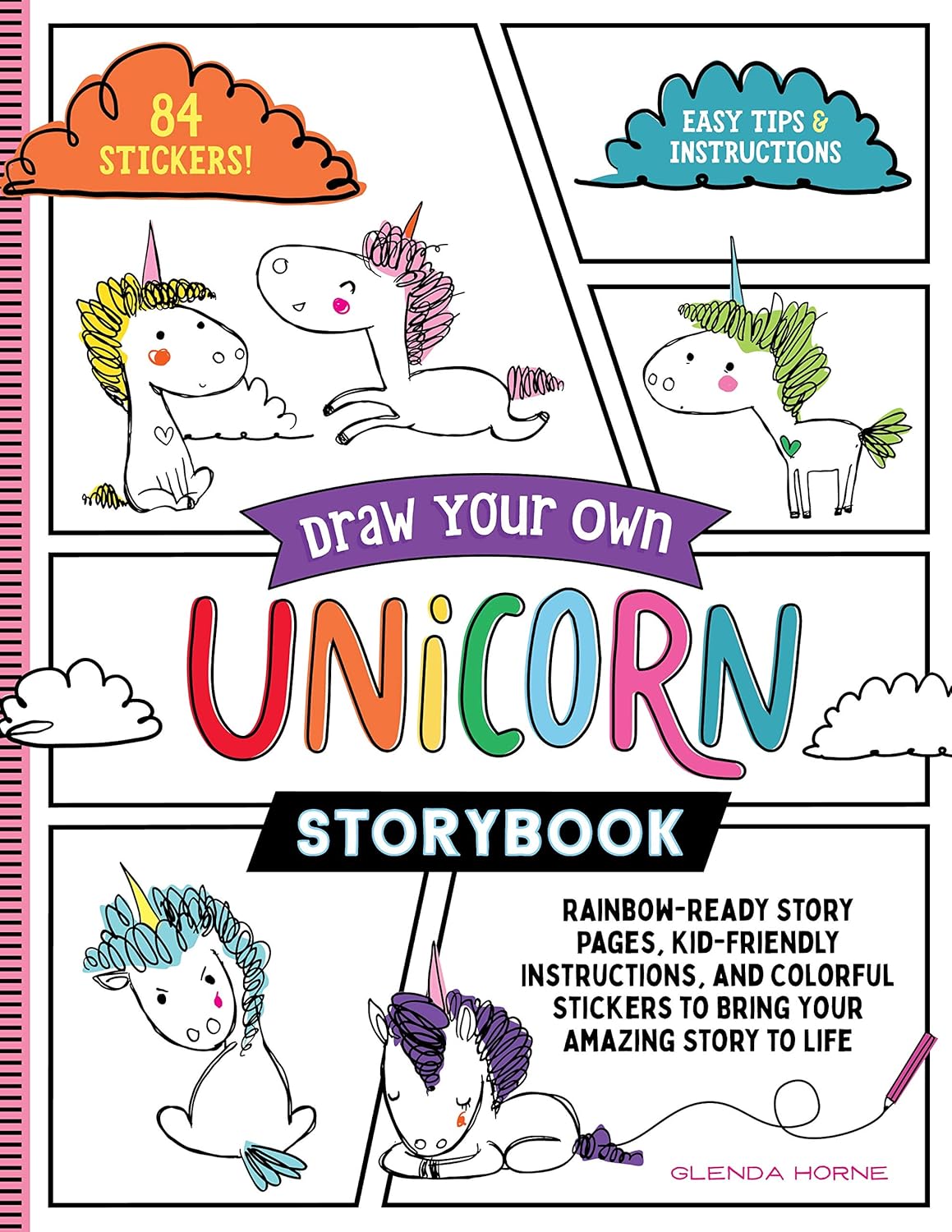 Draw Your Own Unicorn Storybook: Rainbow-Ready Story Pages, Kid-Friendly Instructions, and Colorful Stickers to Bring Your Amazing Story to Life Paperback – Sticker Book
