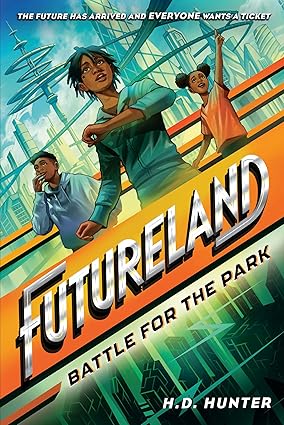 Futureland: Battle for the Park (Futureland (#1)) Hardcover