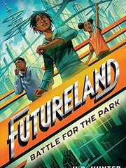Futureland: Battle for the Park (Futureland (#1)) Hardcover