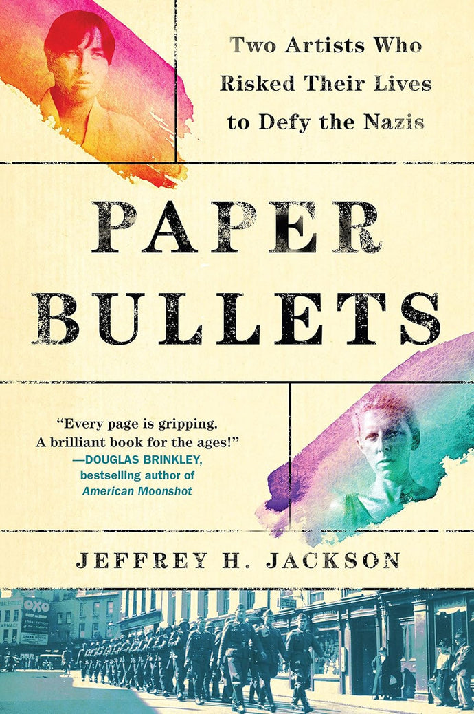 Paper Bullets: Two Artists Who Risked Their Lives to Defy the Nazis Hardcover Adult Non-Fiction Happier Every Chapter