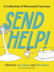 Send Help!: A Collection of Marooned Cartoons Hardcover