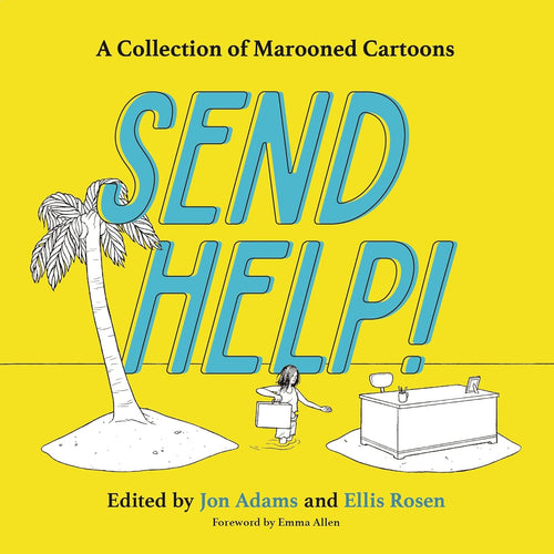 Send Help!: A Collection of Marooned Cartoons Hardcover Comics & Graphic Novels Happier Every Chapter   