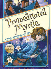 Premeditated Myrtle (A Myrtle Hardcastle Mystery) 1(Hardcover)