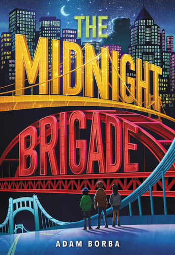 The Midnight Brigade (Hardcover) Children's Books Happier Every Chapter   