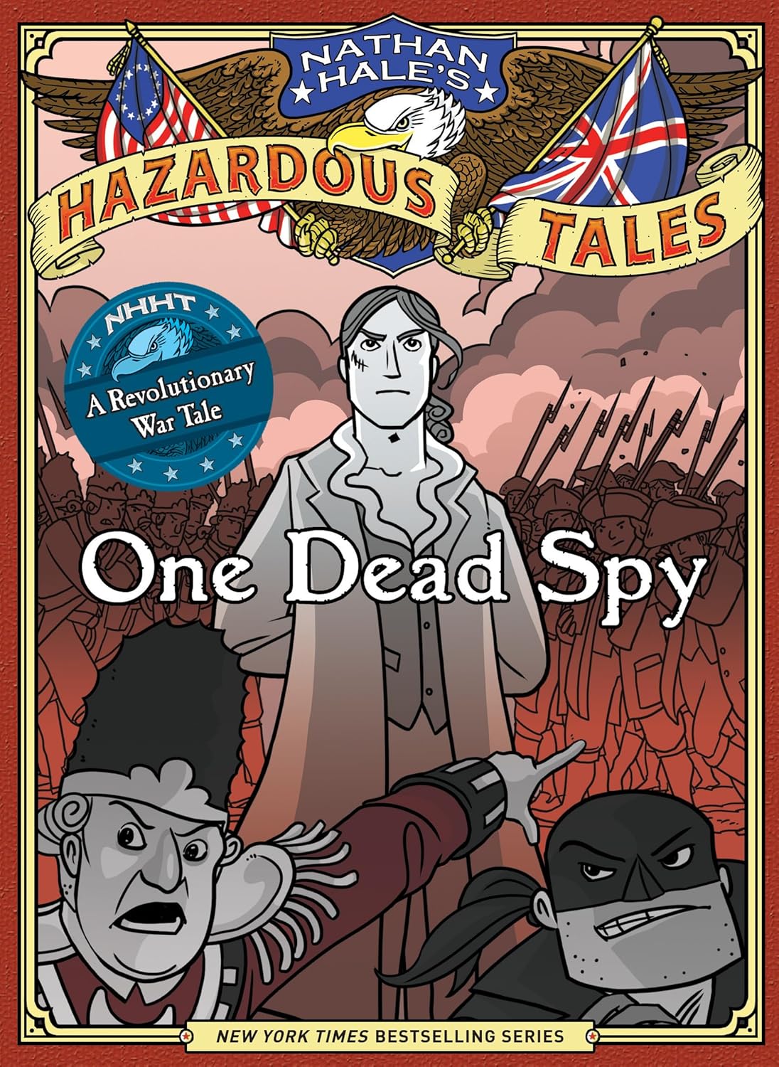 Nathan Hale's Hazardous Tales: One Dead Spy Hardcover – Illustrated