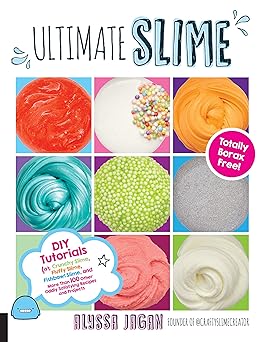 Ultimate Slime: DIY Tutorials for Crunchy Slime, Fluffy Slime, Fishbowl Slime, and More Than 100 Other Oddly Satisfying Recipes and Projects--Totally Borax Free! Paperback Children's Books Happier Every Chapter