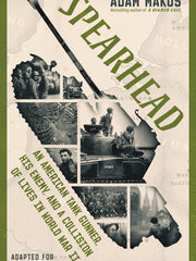 Spearhead (Adapted for Young Adults) An American Tank Gunner, His Enemy, and a Collision of Lives in World War II(Hardcover)