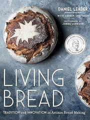 Living Bread: Tradition and Innovation in Artisan Bread Making Hardcover