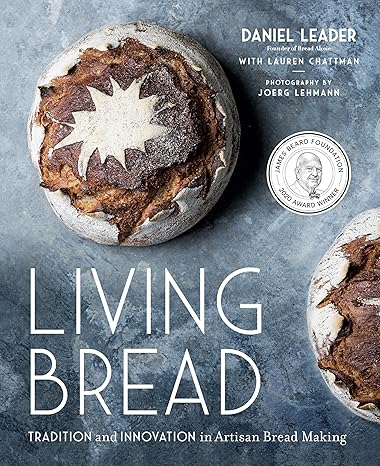 Living Bread: Tradition and Innovation in Artisan Bread Making Hardcover Adult Non-Fiction Happier Every Chapter   