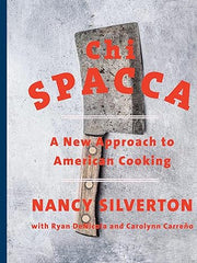 Chi Spacca: A New Approach to American Cooking Hardcover