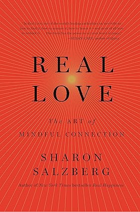 Real Love: The Art of Mindful Connection Hardcover