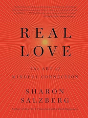 Real Love: The Art of Mindful Connection Hardcover