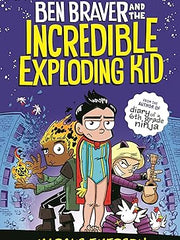 Ben Braver and the Incredible Exploding Kid (Ben Braver, 2) Hardcover