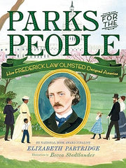Parks for the People: How Frederick Law Olmsted Designed America Hardcover