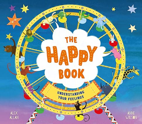 The Happy Book: A Book Full of Feelings Paperback Children's Books Happier Every Chapter