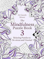 The Mindfulness Puzzle Book 3: Relaxing Puzzles to De-Stress and Unwind (Mindfulness Puzzle Books)
