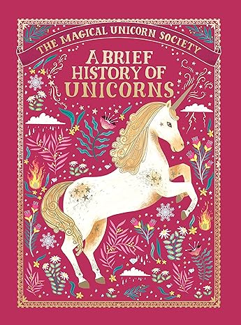 The Magical Unicorn Society: A Brief History of Unicorns (The Magical Unicorn Society, 2) Hardcover