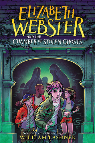 Elizabeth Webster and the Chamber of Stolen Ghosts 3(Hardcover) Children's Books Happier Every Chapter   