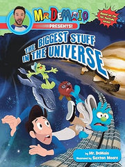 Mr. DeMaio Presents!: The Biggest Stuff in the Universe: Based on the Hit YouTube Series! Paperback