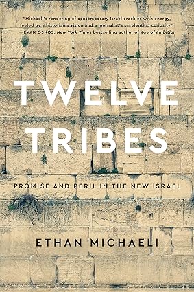 Twelve Tribes: Promise and Peril in the New Israel Hardcover