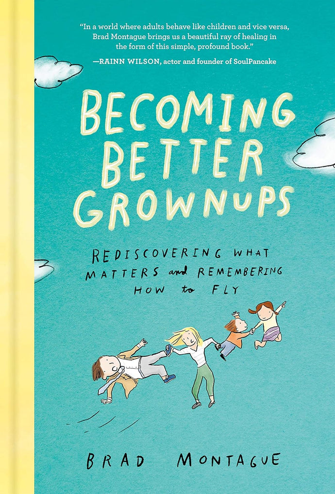 Becoming Better Grownups: Rediscovering What Matters and Remembering How to Fly Hardcover – Illustrated  Ndah Mbawa @ Happier Every Chapter   