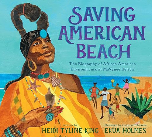 Saving American Beach: The Biography of African American Environmentalist MaVynee Betsch Hardcover Children's Books Happier Every Chapter   