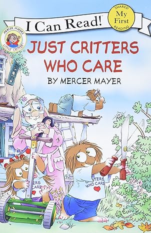 Little Critter: Just Critters Who Care (My First I Can Read) Paperback Children's Books Happier Every Chapter   