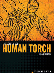 Timely's Greatest: The Golden Age Human Torch