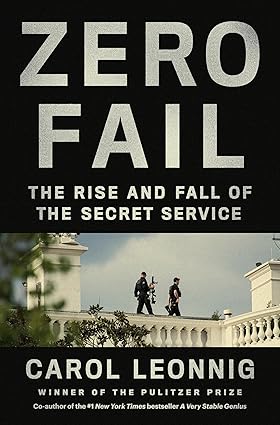 Zero Fail: The Rise and Fall of the Secret Service Hardcover Adult Non-Fiction Happier Every Chapter