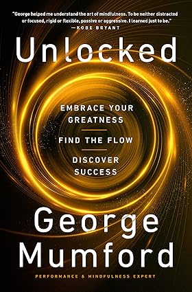 Unlocked: Embrace Your Greatness, Find the Flow, Discover Success Hardcover Adult Non-Fiction Happier Every Chapter