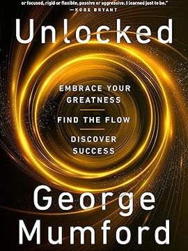 Unlocked: Embrace Your Greatness, Find the Flow, Discover Success Hardcover