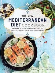 The New Mediterranean Diet Cookbook: The Optimal Keto-Friendly Diet that Burns Fat, Promotes Longevity, and Prevents Chronic Disease (16) (Keto for Your Life) Paperback