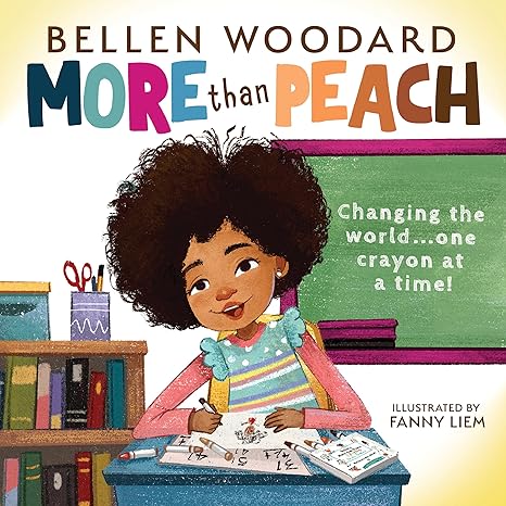 More Than Peach (Bellen Woodard Original Picture Book) Hardcover