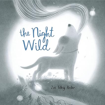 The Night Wild Hardcover Children's Books Happier Every chapter