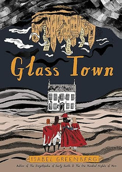 Glass Town: Isabel Greenberg Hardcover
