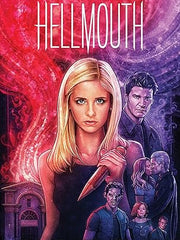 Buffy the Vampire Slayer/Angel: Hellmouth Limited Edition Hardcover