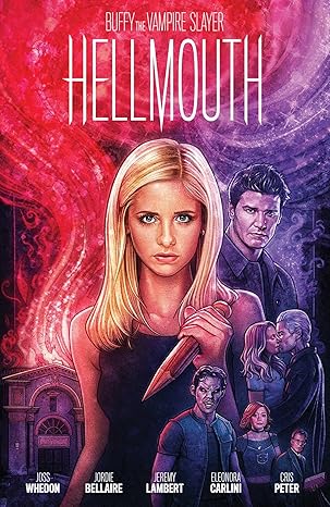 Buffy the Vampire Slayer/Angel: Hellmouth Limited Edition Hardcover Comics & Graphic Novels Happier Every Chapter   